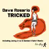 Dave Rosario - Tricked - Single